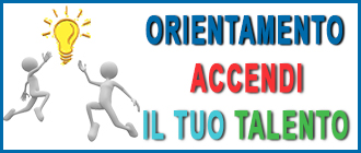 ORIENTAMENTO Accendi il tuo talento
